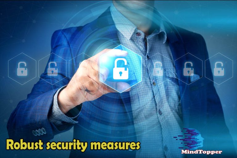 Robust security measures